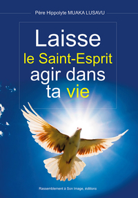 Image de Laisse le Saint-Esprit agir dans ta vie - L430