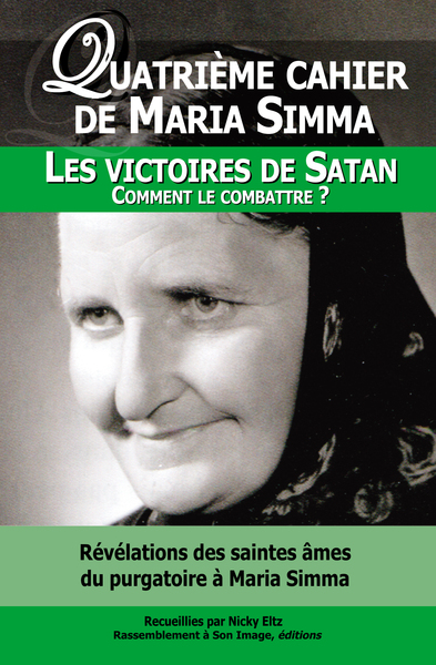 Picture of 1 Quatrième cahier de Maria Simma, les victoires de Satan -- comment les combattre ? - L114