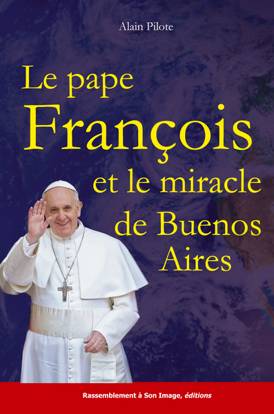 Picture of Le pape François et le miracle de Buenos Aires - L79