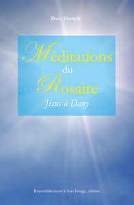 Image de Méditations du rosaire, Jésus à Dany - L92