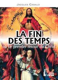 Image de La fin des temps ou le premier retour du Christ - L5037