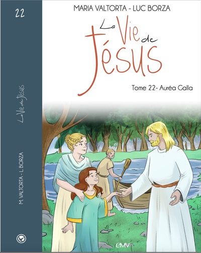 Picture of La vie de Jésus d'après Maria Valtorta T22 - Auréa Galla - L222