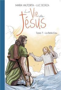 Picture of La vie de Jésus d'après Maria Valtorta T7 - la belle-eau - L207