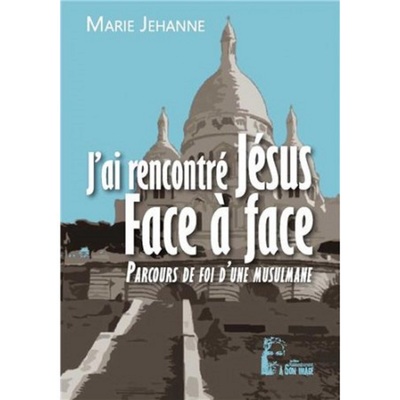 Image de J'ai rencontré Jésus Face à face (L491)