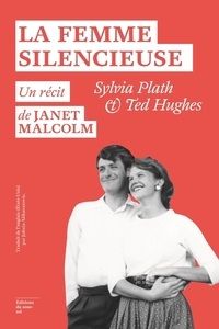 Picture of La Femme silencieuse - Sylvia Plath et Ted Hugues - Un récit de Janet Malcolm