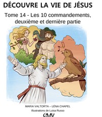 Picture of Découvre la vie de Jésus T 14, Les dix commandements, deuxième et dernière partie - L414