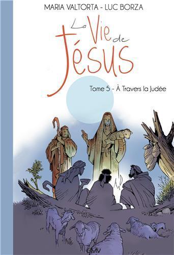 Picture of La vie de Jésus d'après Maria Valtorta T5 - A travers la Judée - L205