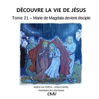 Picture of Découvre la vie de Jésus tome 21 - Marie de Magdala devient disciple - je421