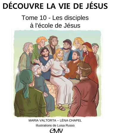 Picture of Découvre la vie de Jésus, tome 10 - les disciples à l'école de Jésus - L410