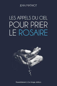 Picture of Les appels du ciel pour prier le rosaire - L172