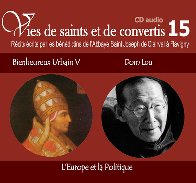 Picture of 5 vies de saints ou de convertis T15. bienheureux Urbain V et Dom Lu - l'Europe et la politique - CD315