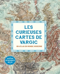 Image de Les curieuses cartes de Vargic. Un atlas du monde moderne