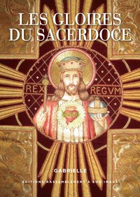 Image de Les gloires du sacerdoce (nouvelle édition) - L432