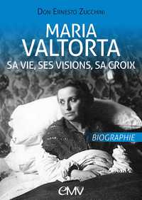 Picture of Maria Valtorta - Sa vie, ses visions, sa croix L499