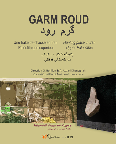 Image de Garm Roud. Une halte de chasse en Iran. Paléolithique supérieur
