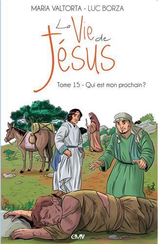 Picture of La vie de Jésus d'après Maria Valtorta T15 - qui est mon prochain? - L215