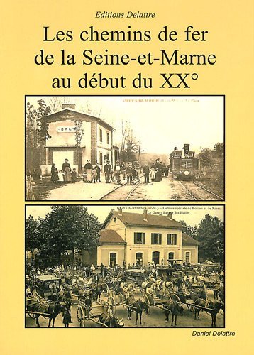 Image de Les chemins de fer de la Seine-et-Marne au début du XXe