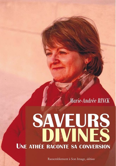 Image de Saveurs divines - une athée raconte sa conversion - L420