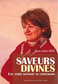 Image de Saveurs divines - une athée raconte sa conversion - L420