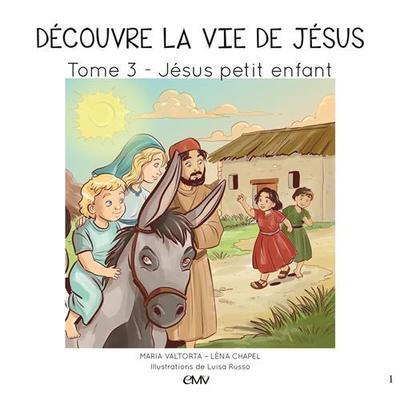 Picture of Découvre la vie de Jésus T3, Jésus petit enfant - L403