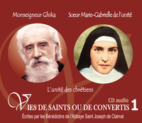 Picture of 1 Vies de saints ou de convertis T1 -- bs monseigneur Ghika et soeur Marie-Gabrielle de l'Unité L'unité des chrétiens - CD301
