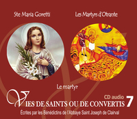 Picture of 7 vies de saints ou de convertis T7 -- sainte Maria Goretti et les martyrs d'Otrante - le martyr de la foi - CD307