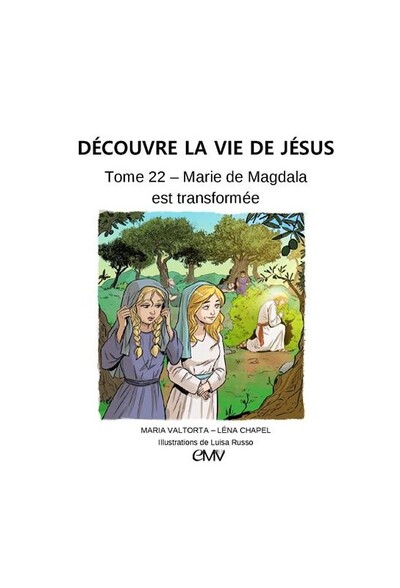 Image de Découvre la vie de Jésus tome 22 - Marie de Magdala est transformée - JE422