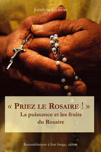 Picture of Priez le rosaire ! la puissance et les fruits du chapelet - L102