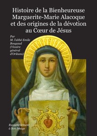 Picture of Histoire de la bienheureuse Marguerite-Marie Alacoque et des origines de la dévotion au cœur de Jésus - L452