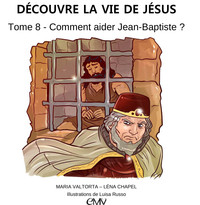 Picture of Découvre la vie de Jésus, tome 8 - comment aider Jean-Baptiste ? - L408