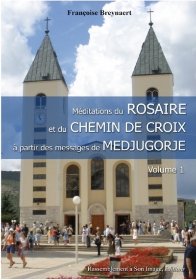 Picture of Méditations du rosaire et du chemin de croix à partir des messages de Medjugorje, vol 1 - L81