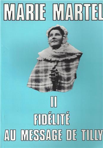Image de Marie Martel, fidélité au message de Tilly tome 2 - L68