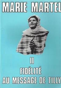 Image de Marie Martel, fidélité au message de Tilly tome 2 - L68