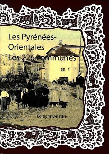 Image de Les Pyrénées-Orientales, les 226 communes