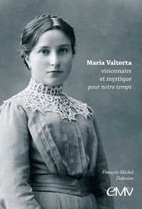 Picture of Maria Valtorta, visionnaire et mystique pour notre temps - L381