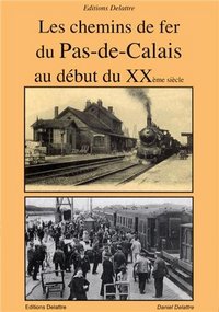 Image de Les chemins de fer du Pas-de-Calais au début du XXe siècle