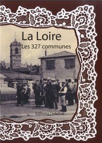 Image de LA LOIRE LES 327 COMMUNES