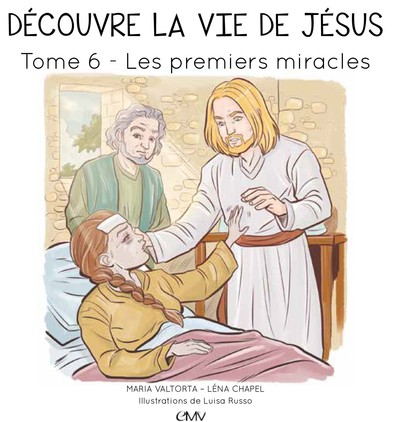 Picture of Découvre la vie de Jésus T6 les premiers miracles - L406