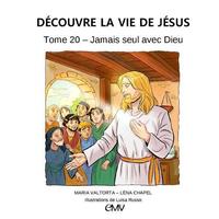 Picture of Découvre la vie de Jésus tome 20 - jamais seul avec Dieu - je420