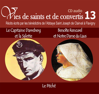 Picture of 3 vies de saints ou de convertis T13 -- capitaine Darreberg et la Salette, Benoîte Rencurel et Notre-Dame du Laus - le péché - CD313