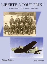 Image de Liberté à tout prix ! - l'épopée du B-17 Pickle Dropper-Sarah Jane