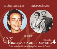 Picture of 4 vies de saints ou de convertis T4 -- bienheureuse Chiara Luce Badano et Elisabeth et Félix Leseur - le cancer - CD304