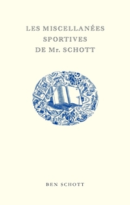 Picture of Les Miscellanées sportives de Mr. Schott