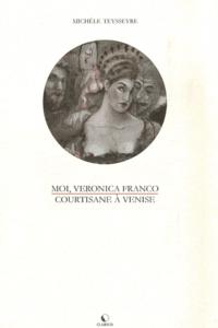 Picture of Moi, Veronica Franco, courtisane à Venise
