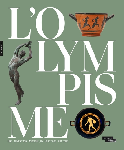 Picture of L'Olympisme, une invention moderne, un héritage antique (catalogue officiel d'exposition)