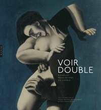 Picture of Voir double. Pièges et révélations du visible