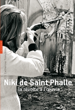 Image de Niki de Saint Phalle. La révolte à l'oeuvre