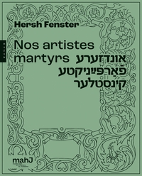Image de Nos artistes martyrs par Hersh Fenster