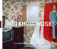 Picture of Métamorphose. La photographie en France 1968 - 1989