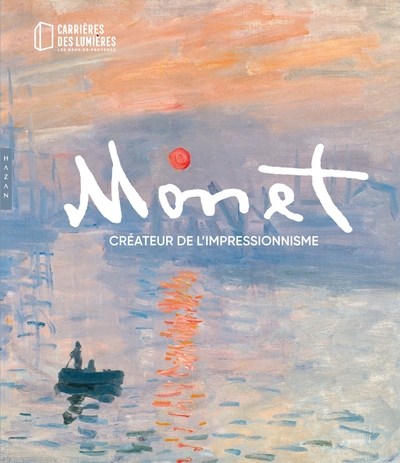 Image de Monet, créateur de l'impressionnisme (Publication officielle Carrières des Lumières)